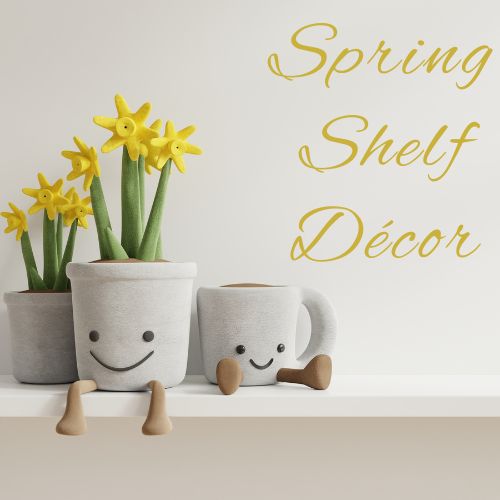 Spring Shelf Decor : Fresh Ideas for Spring